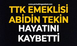 TTK emeklisi Abidin Tekin hayatını kaybetti