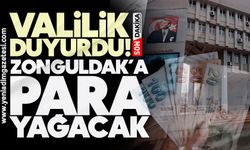Valilik duyurdu! Zonguldak’a para yağacak