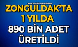 Zonguldak’ta 1 yılda 890 bin adet üretildi