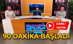 90 Dakika başladı