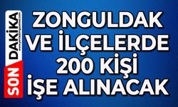 Zonguldak ve ilçelerde 200 kişi işe alınacak