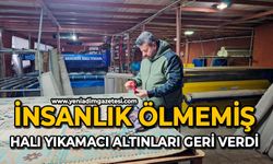 İnsanlık ölmemiş: Halı yıkamacı altınları geri verdi