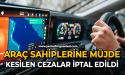 Araç sahiplerine müjde: Kesilen cezalar iptal edildi
