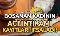 Boşanan kadının intikamı: Kayıtları ifşa etti!