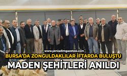Bursa’da Zonguldaklılar iftarda buluştu: Maden şehitleri anıldı