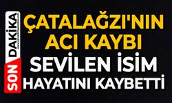 Çatalağzı'nın acı kaybı: Sevilen isim hayatını kaybetti