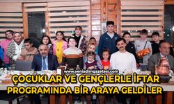 Çocuklar ve gençlerle iftar programında bir araya geldiler