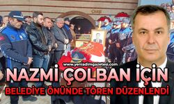 Nazmi Çolban için belediye önünde tören düzenlendi