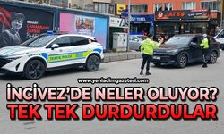 İncivez’de neler oluyor?: Tek tek durdurdular