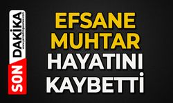 Efsane muhtar hayatını kaybetti