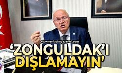 Yavuz Erkmeniktidara seslendi: 'Zonguldak'ı dışlamayın'