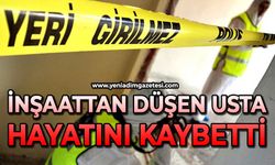 İnşaattan düşen usta hayatını kaybetti