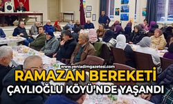 Ramazan bereketi Çaylıoğlu Köyü’nde yaşandı