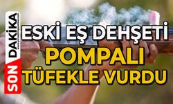 Eski eşini pompalı tüfekle vurdu
