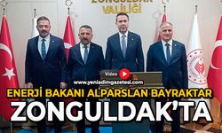 Enerji Bakanı Alparslan Bayraktar Zonguldak’ta