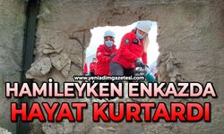 Hamileyken enkazda hayat kurtardı