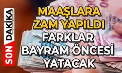 Maaşlara zam yapıldı: Farklar bayram öncesi yatacak