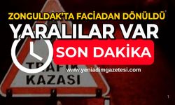 Zonguldak’ta faciadan dönüldü: Yaralılar var