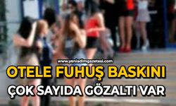 Otele fuhuş baskını: Çok sayıda gözaltı var