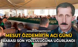 Mesut Özdemir’in acı günü: Babası son yolculuğuna uğurlandı