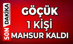 Göçük: 1 kişi mahsur kaldı