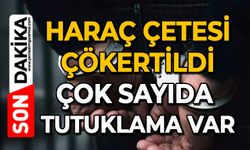 Haraç çetesi çökertildi: Çok sayıda tutuklama var