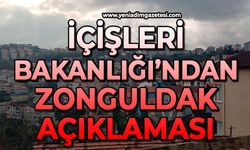 İçişleri Bakanlığı’ndan Zonguldak açıklaması