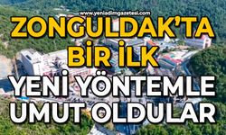 Zonguldak’ta bir ilk: Yeni yöntemle umut oldular