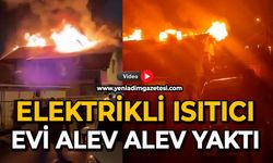 Elektrikli ısıtıcı evi alev alev yaktı