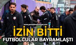 İzin bitti: Futbolcular bayramlaştı