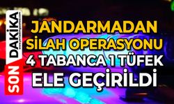 Jandarmadan silah operasyonu: 4 tabanca, 1 tüfek ele geçirildi