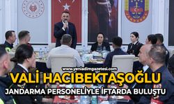 Vali Hacıbektaşoğlu jandarma personeliyle iftarda buluştu
