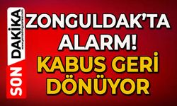 Zonguldak için alarm verildi: Kabus geri dönüyor!