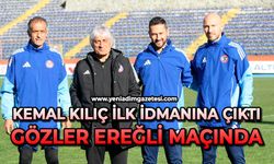 Kemal Kılıç ilk idmanına çıktı: Gözler Ereğli maçında