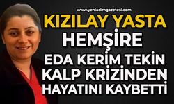 Kızılay yasta: Hemşire Eda Kerim Tekin kalp krizinden hayatını kaybetti