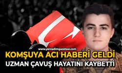 Komşuya acı haberi geldi: Uzman Çavuş hayatını kaybetti