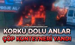 Korku dolu anlar: Çöp konteyneri yandı