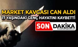 Market kavgası can aldı: 17 yaşındaki genç hayatını kaybetti