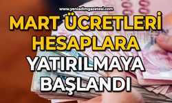 Mart ücretleri hesaplara yatırılmaya başlandı