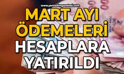 Mart ayı ödemeleri hesaplara yatırıldı