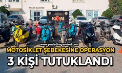 Motosiklet şebekesine operasyon: 3 kişi tutuklandı