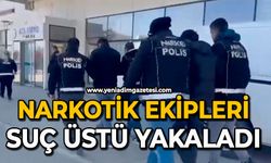 Narkotik ekipleri suç üstü yakaladı