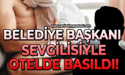 Belediye Başkanı sevgilisiyle otel odasında basıldı