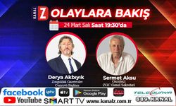Olaylara Bakış 24 Mart Salı Kanal Z'de