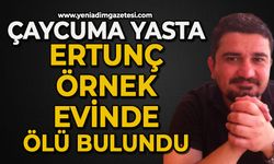 Ertunç Örnek evinde ölü bulundu