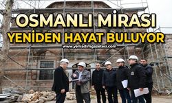 Osmanlı mirası yeniden hayat buluyor