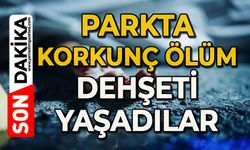 Parkta korkunç ölüm
