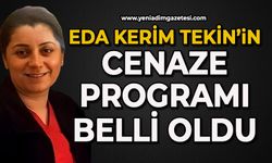 Eda Kerim Tekin’in cenaze programı belli oldu