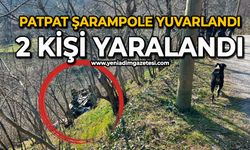 Patpat şarampole yuvarlandı: 2 kişi yaralandı