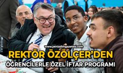 Rektör Özölçer’den öğrencilerle özel iftar programı
